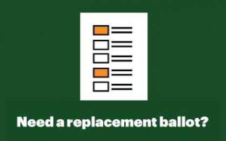 Need a Replacement Ballot? Need a Replacement Ballot?